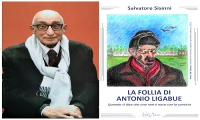 &quot;La follia di Antonio Ligabue&quot;. La recensione del libro del dottore Salvatore Sisinni